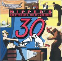 Nipper's Greatest Hits: The 30's, Vol. 2 von Various Artists