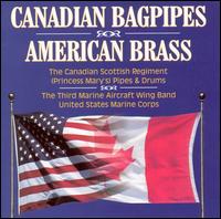 Canadian Bagpipes & American Brass von Various Artists