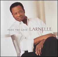 Pass the Love von Larnelle Harris