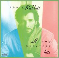 All Time Greatest Hits von Eddie Rabbitt