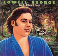 Thanks I'll Eat It Here von Lowell George