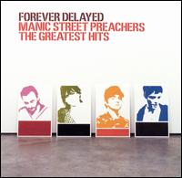 Forever Delayed: The Greatest Hits von Manic Street Preachers