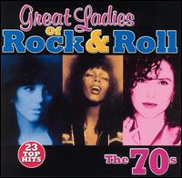 Great Ladies of Rock & Roll: The '70s von Various Artists