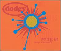 Every Single Day, Pt. 2 von Dodgy