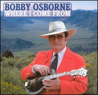 Where I Come From von Bobby Osborne