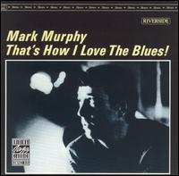 That's How I Love the Blues von Mark Murphy