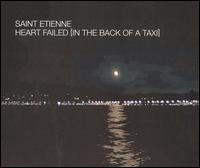 Heart Failed (In the Back of a Taxi) [#1] von Saint Etienne