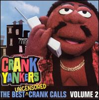 Best Uncensored Crank Calls, Vol. 2 von Crank Yankers