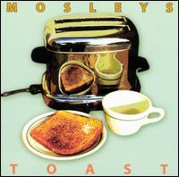 Toast von The Mosleys