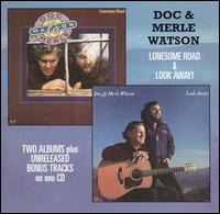 Lonesome Road/Look Away! von Doc Watson