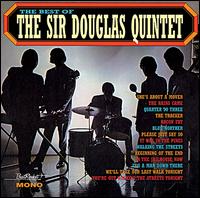 Best of the Sir Douglas Quintet [Sundazed/Beat Rocket] von The Sir Douglas Quintet