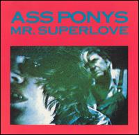 Mr. Superlove von Ass Ponys