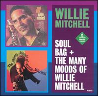 Soul Bag/The Many Moods of Willie Mitchell von Willie Mitchell