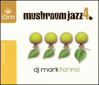 Mushroom Jazz, Vol. 4 von Mark Farina