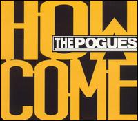 How Come von The Pogues