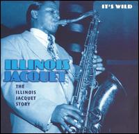 It's Wild [Proper] von Illinois Jacquet