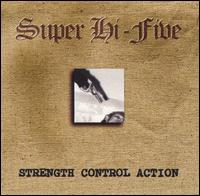 Strength Control Action von Super Hi-5
