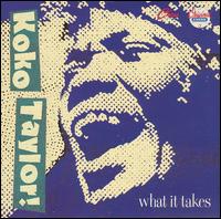 What It Takes: The Chess Years von Koko Taylor