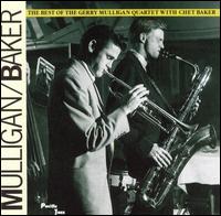 Best of Gerry Mulligan Quartet with Chet Baker von Gerry Mulligan