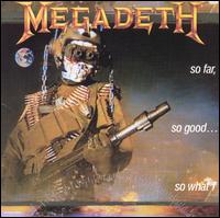 So Far, So Good...So What! von Megadeth