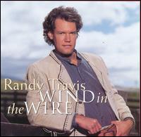 Wind in the Wire von Randy Travis