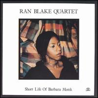 Short Life of Barbara Monk von Ran Blake