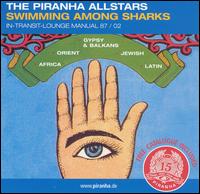 Piranha Allstars: Swimming Among Sharks von Various Artists