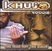 Man Not the Dawg von Khujo Goodie