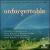 Most Beautiful Melodies of the Century: Unforgettable von Various Artists