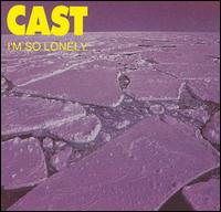 I'm So Lonely [CD2] von Cast