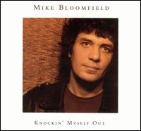 Knockin' Myself Out von Michael Bloomfield