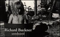 Unreleased von Richard Buckner