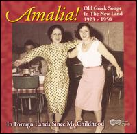 Old Greek Songs in the New Land 1923-1950: In Foreign Lands Since My Childhood von Amalia