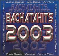 Bachatahits 2003 von Various Artists