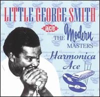 Harmonica Ace: The Modern Masters von George "Harmonica" Smith