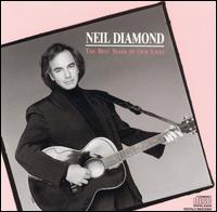 Best Years of Our Lives von Neil Diamond