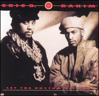 Let the Rhythm Hit 'Em von Eric B. & Rakim
