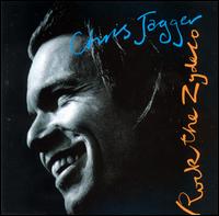 Rock the Zydeco von Chris Jagger