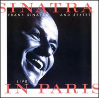 Sinatra & Sextet: Live in Paris von Frank Sinatra
