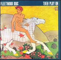 Then Play On von Fleetwood Mac