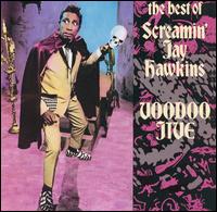 Voodoo Jive: The Best of Screamin' Jay Hawkins von Screamin' Jay Hawkins