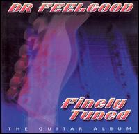 Finely Tuned von Dr. Feelgood