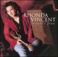 Trouble Free von Rhonda Vincent