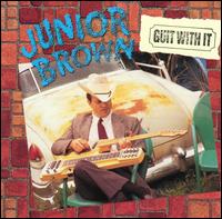 Guit with It von Junior Brown