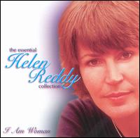 I Am Woman: The Essential Helen Reddy Collection von Helen Reddy