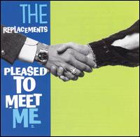 Pleased to Meet Me von The Replacements