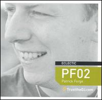 Trust the DJ: PF02 von Patrick Forge