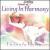 Soothing Sounds: Living in Harmony von Music For Relaxation