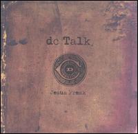 Jesus Freak von dc Talk