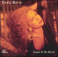 Naked to the World von Teena Marie